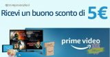 Prorogata la super promo Amazon Prime Video: ricevi un buono da 5 Euro entro il 29 agosto!